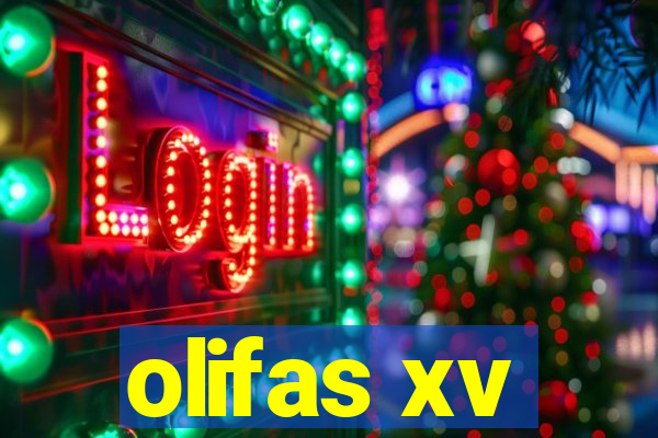 olifas xv